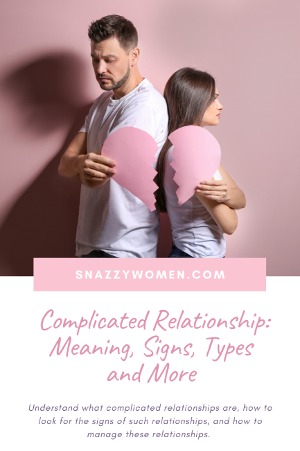 Complicated Relationship: Meaning, Signs, Types and More Pin