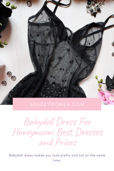 Babydoll Dress For Honeymoon- Best Dresses and Prices Pin