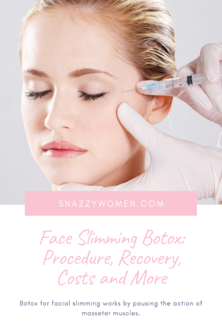 Face Slimming Botox- Procedure, Recovery, Costs and More Pin