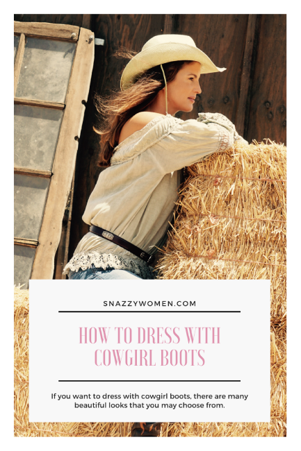 How To Dress With Cowgirl Boots Pin