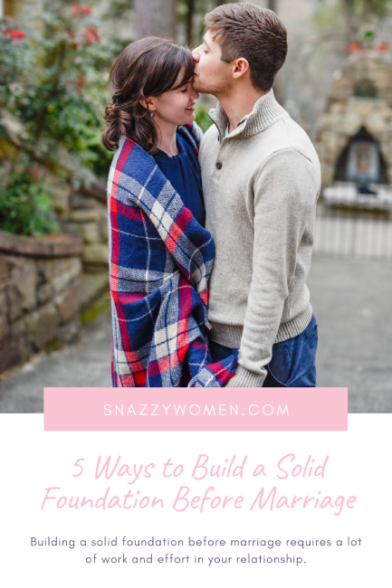 5 Ways to Build a Solid Foundation Before Marriage Pin