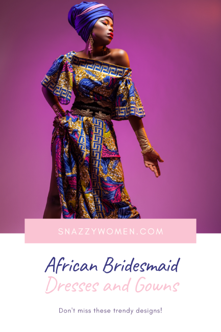 Traditional african hot sale bridesmaid dresses