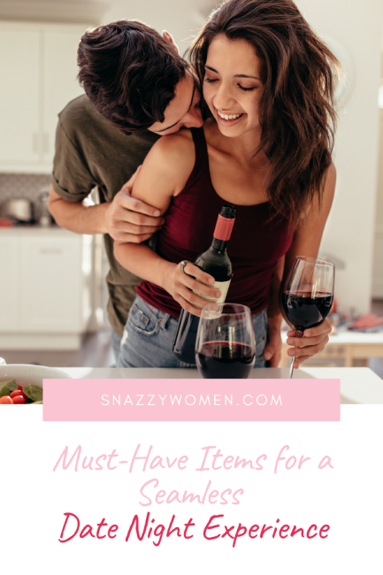 Must-Have Items for a Seamless Date Night Experience Pin